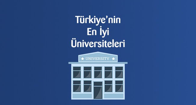 Türkiye'nin En İyi Üniversiteleri