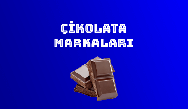 En İyi Çikolata Markaları