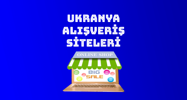 Ukranya Alışveriş Siteleri