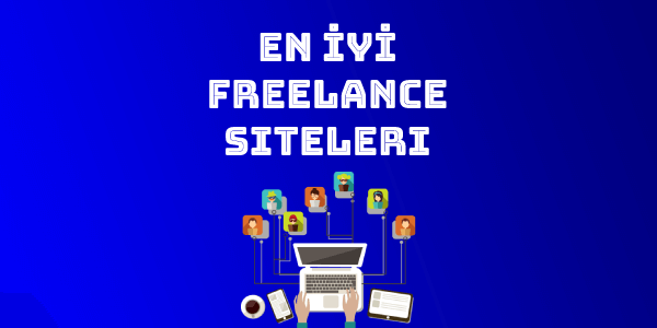 En İyi Freelance Siteleri