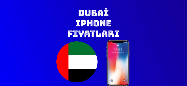 Dubai iPhone Fiyatları