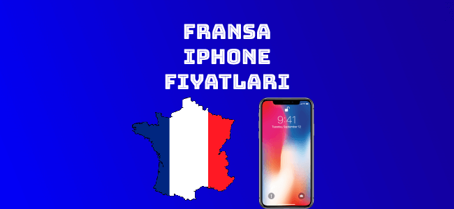 Fransa iPhone Fiyatları