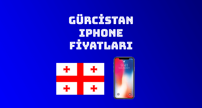 Gürcistan iPhone Fiyatları