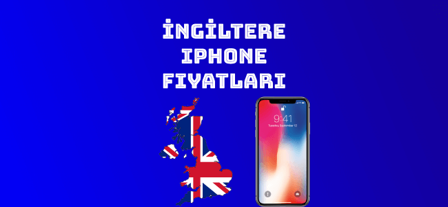 İngiltere iPhone Fiyatları