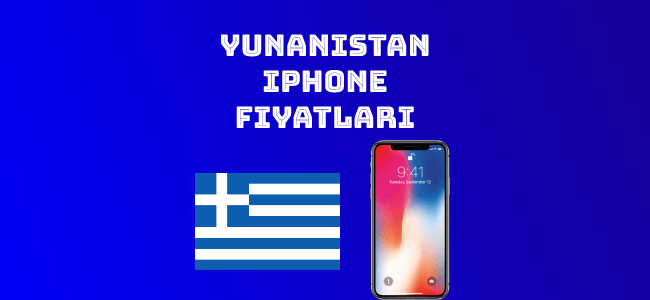 Yunanistan iPhone Fiyatları