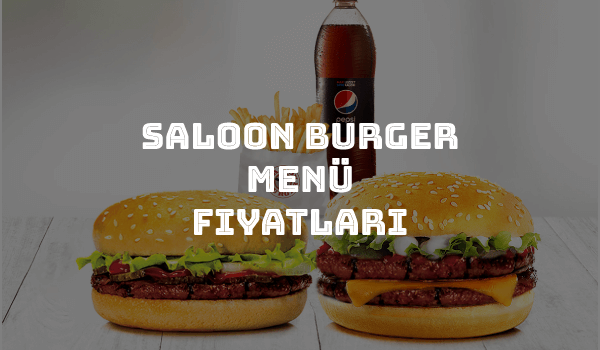 Saloon Burger Menü Fiyatları